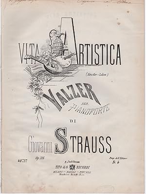 Vita artistica. Walzer per pianoforte di Giovanni Strauss. Op. 316