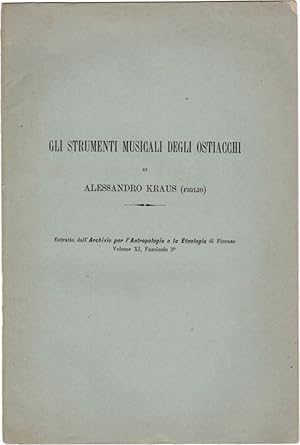 Gli strumenti musicali degli Ostiacchi. Estratto dell Archivio per l Antropologia e la Etnologia ...