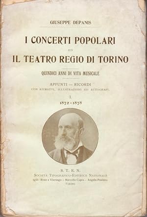 I Concerti Popolari ed il Teatro Regio di Torino. Quindici anni di vita musicale. Appunti-ricordi...