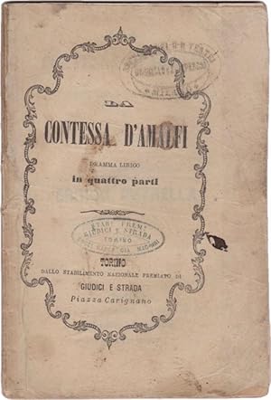 La Contessa d?Amalfi. Dramma lirico in quattro atti di Giovanni Peruzzini [Libretto]