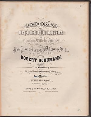 Lieder, Gesänge und Requiem für Mignon aus Goethe's Wilhelm Meister für Gesang und Pianoforte. Zw...