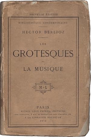 Les Grotesques de la Musique. Nouvelle edition