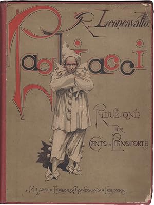 Pagliacci. Dramma in due atti. Riduzione per Canto e Pianoforte [Opera completa]