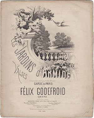 Les Jardins d'Armide. Valses composées pour la célèbre musique de la Garde de Paris. Arrangées à ...