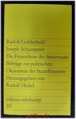 Die Finanzkrise des Steuerstaats : Beiträge zur politischen Ökonomie der Staatsfinanzen. Edition ...