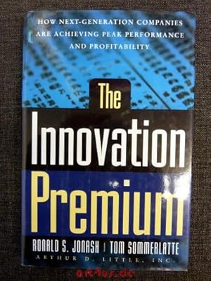 The Innovation Premium: How Next Generation Companies Are Achieving Peak Performance and Profitab...