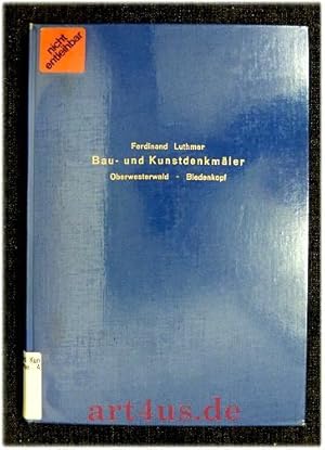 Die Bau- und Kunstdenkmäler der Kreise Biedenkopf, Dill, Ober-Westerwald und Westerburg Die Bau- ...