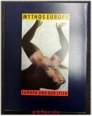 Mythos Europa : Europa und der Stier im Zeitalter der Industriellen Revolution : Ausstellung Kuns...