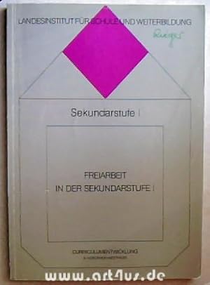 Freiarbeit in der Sekundarstufe I : hrsg. vom Landesinstitut für Schule und Weiterbildung.