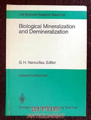 Biological Mineralization and Demineralization : Report of the Dahlem Workshop 1981, October 18-23