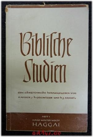 Haggai Biblische Studien Heft 1 : Schriftenreihe hrsg. v. Otto Weber, Helmut Gollwitzer u. Hans-J...