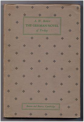 The German Novel of to-day : A Guide to Contemporary Fiction in Germany, to the Novels of the Emi...