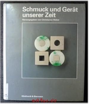 Schmuck und Gerät unserer Zeit. hrsg. von Christianne Weber-Stöber