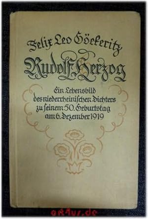 Rudolf Herzog : Ein Lebensbild des niederrhein. Dichters zu seinem 50. Geburtstag am 6. Dezember ...