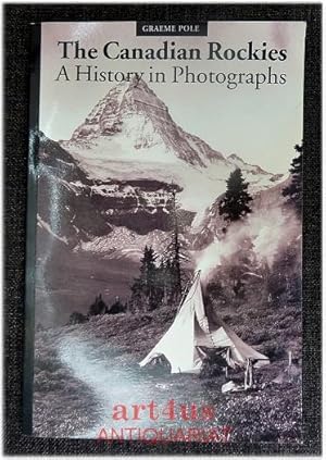 Canadian Rockies : A History in Photographs.