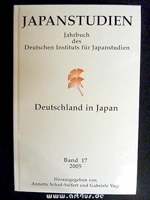 Deutschland in Japan : Japanstudien : Jahrbuch des Deutschen Instituts für Japanstudien. Band 17