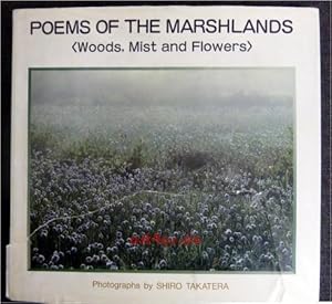 Poems of the Marshlands : Woods, Mist and Flowers.