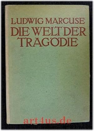 Die Welt der Tragödie : Mit 12 Portraits : Shakespeare, Schiller, Kleist, Büchner, Grabbe, Hebbel...