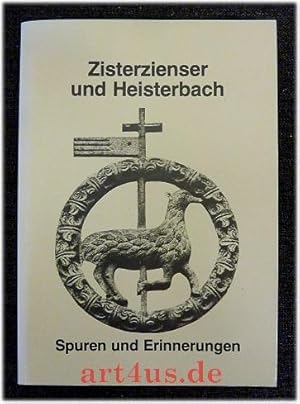 Zisterzienser und Heisterbach : Spuren u. Erinnerungen ; e. Ausstellung d. Stadt Königswinter u.d...