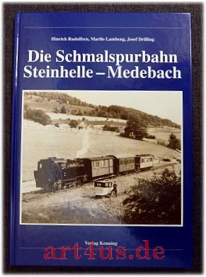 Die Schmalspurbahn Steinhelle-Medebach. Nebenbahndokumentation ; 77