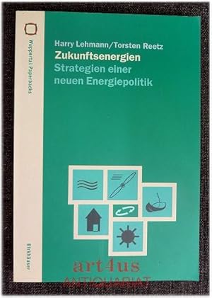 Zukunftsenergien : Strategien einer neuen Energiepolitik. Wuppertal-Paperbacks