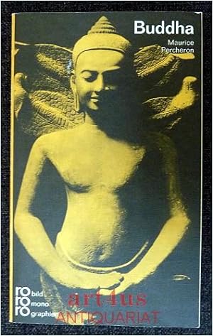 Buddha in Selbstzeugnissen und Bilddokumenten. Den dokumentar. u. bibliograph. Anh. bearb. Paul R...