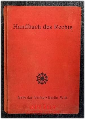 Handbuch des Rechts : Praktische Darstellung der wichtigsten Gesetze und Verordnungen des bürgerl...