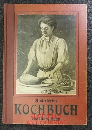 Illustriertes Kochbuch für die einfache und feine Küche : Ein unentbehrliches Lehr- und Nachschla...