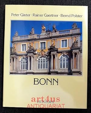 Bonn. Peter Ginter u. Rainer Gaertner (Fotos). Bernd Polster (Text). Mit e. Beitr. von Paul v. Na...