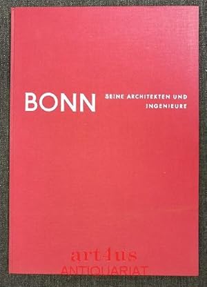 Bonn, seine Architekten und Ingenieure. Hrsg. aus Anlass d. 70jähr. Bestehens d. Architekten- u. ...