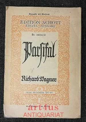 Parsifal : Ein Bühnenweihfestspiel. Einführung v. Wilh. Altmann / Edition Schott : Einzel-Ausgabe