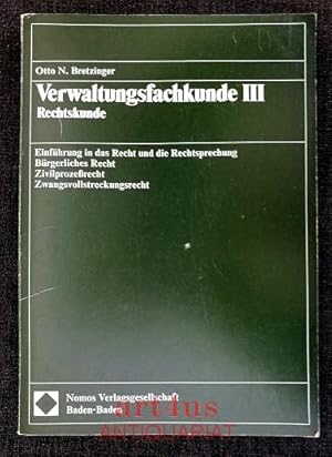 Verwaltungsfachkunde 3 : Rechtskunde : Einführung in das Recht u. die Rechtsprechung ; Bürgerlich...