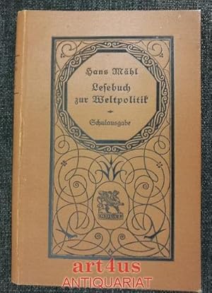 Lesebuch zur Weltpolitik : Für die Oberklassen höherer Lehranstalten aller Art zsgest. u. mit Anm...