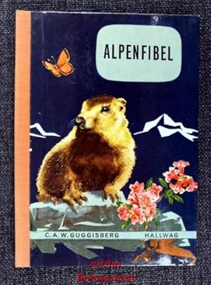 Alpenfibel : Gesteine, Pflanzen, Tiere.