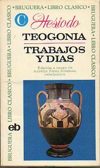 TEOGONÍA / TRABAJOS Y DÍAS. Edic. a cargo de Aurelio Pérez Jiménez.