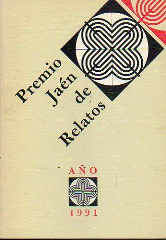 PREMIO JAÉN DE RELATOS. Año 1991. NO MARQUES LAS HORAS / YO O NINGUNA PARTE / POR EJEMPLO, EL GRIS. - Puertas Moya, Francisco Ernesto / Fernández Rojano, Guillermo / Paoletti Moreno, Mario A.