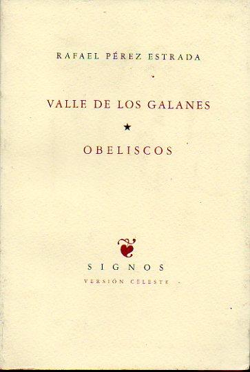 VALLE DE LOS GALANES / OBELISCOS. - Pérez Estrada, Rafael.