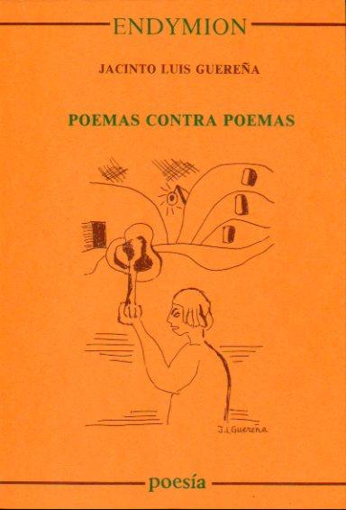 POEMAS CONTRA POEMAS. - Guereña, Jacinto Luis.