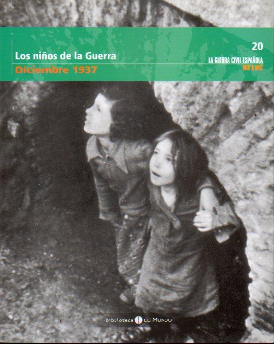 22451561850 - Los niños de la Guerra (Diciembre 1937) (Juan Carlos LAVIANA) - (Audiolibro Voz Humana)