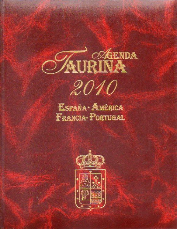 AGENDA TAURINA. España, América, Francia, Portugal. 2010. - V.V. A.A.