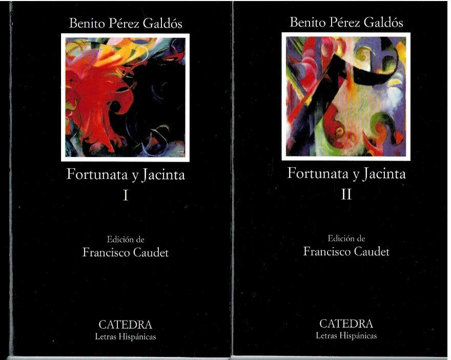 FORTUNATA Y JACINTA. 2 vols. Edición de Francisco Caudet. 11ª ed., revisada y puesta al día. - Pérez Galdós, Benito.