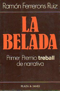 LA BELADA. Primer Premio Treball de Narrativa. 1ª Edic. - Ferrerons Ruiz, Ramón.