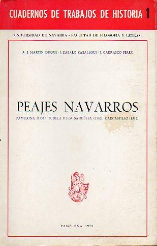 Peajes navarros. (Pamplona, Tudela Sanguesa y Carcastillo) (Cuadernos de trabajos de historia)