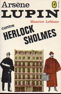 ARSÈNE LUPIN CONTRE HERLOCK SHOLMÈS. - Leblanc, Maurice.