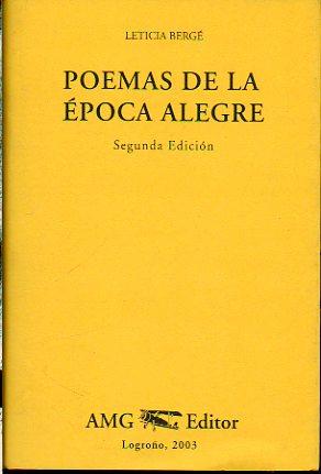 POEMAS DE LA ÉPOCA ALEGRE. 2ª edición. Prólogo de Luis Alberto de Cuenca. Epílogo de Iñaki Ezkerra. Dibujos de Sinsal. - Bergé, Leticia.