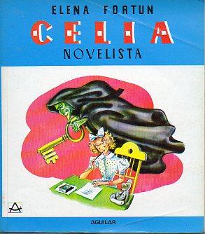 CELIA NOVELISTA. Ilustrs. Antonio H. Palacios. - Fortún, Elena.