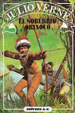 EL SOBERBIO ORINOCO. - Verne, Julio.