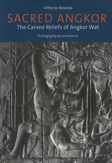 Sacred Angkor: The Caarved Reliefs of Angkor Wat