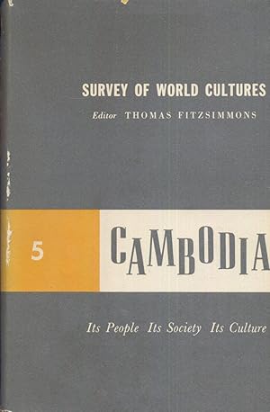 Cambodia: Its People Its Society Its Culture.