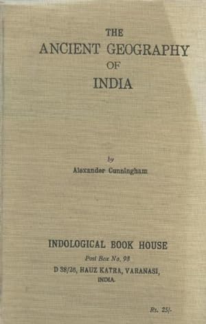 The Ancient Geography of India: 1. The Buddhist Period including the Campaigns of Alexander, and ...